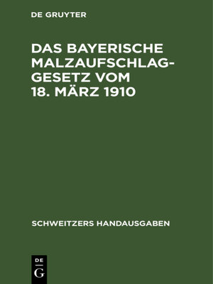 cover image of Das Bayerische Malzaufschlaggesetz vom 18. März 1910